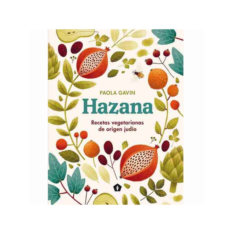 Hazana: Recetas vegetarianas de origen judío de Paola Gavin