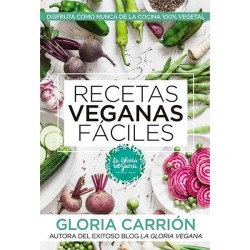 Recettes véganes faciles de Gloria Carrión