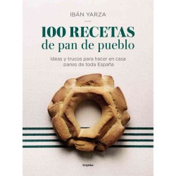 100 recetas de pan de pueblo. Ibán Yarza