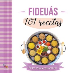 Fideuás. 101 recetas