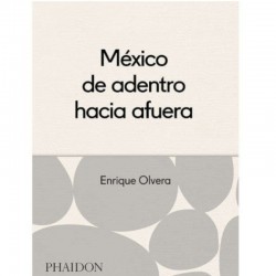 México de adentro hacia afuera de Enrique Olvera
