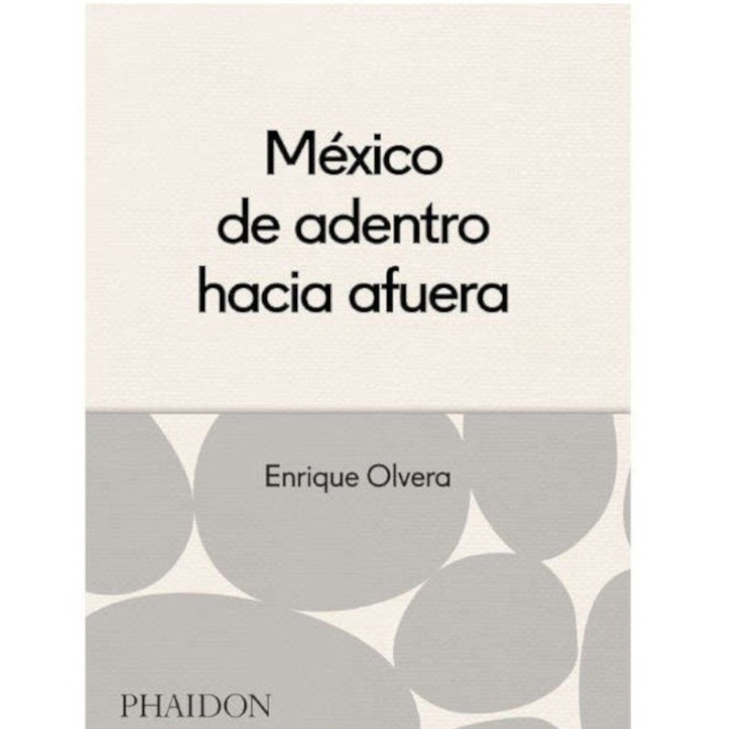 México de adentro hacia afuera de Enrique Olvera