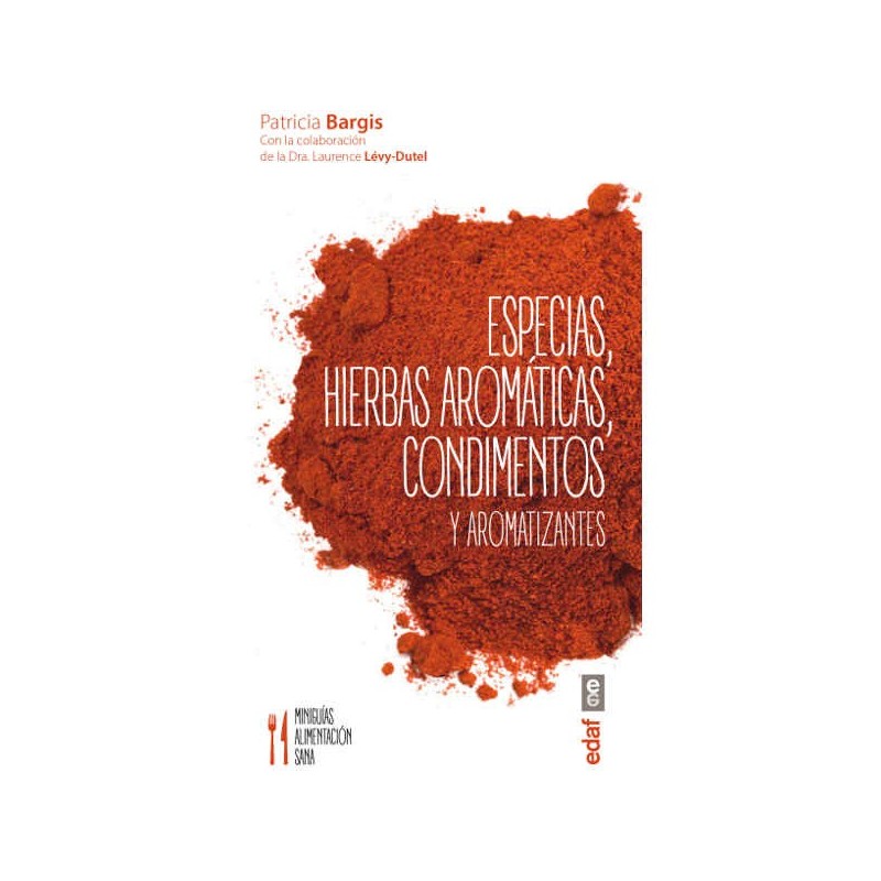 Especias, hierbas aromáticas, condimentos y aromatizantes