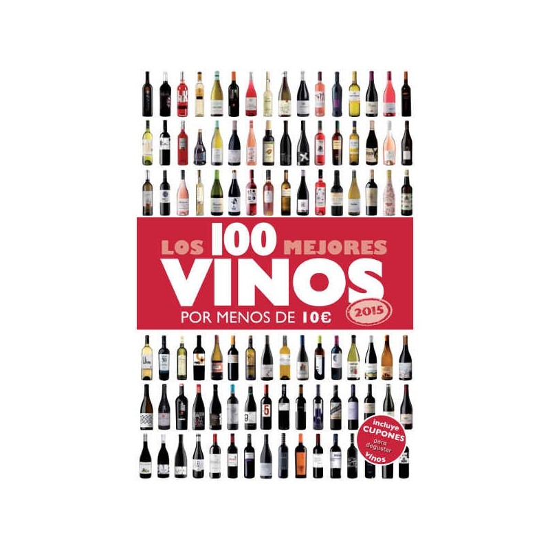 Los 100 mejores vinos por menos de  10 euros, 2015