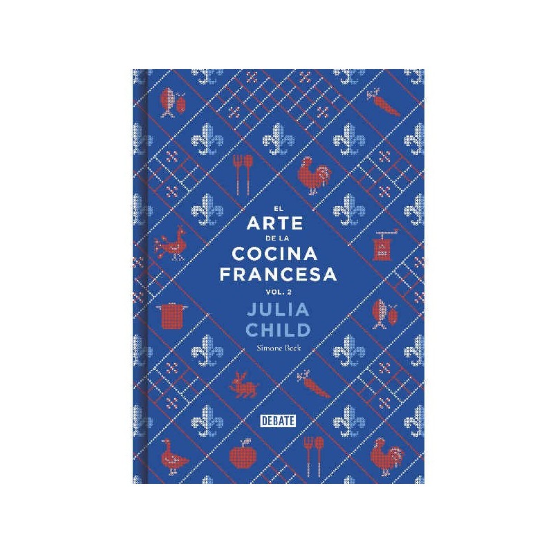 El arte de la cocina francesa vol. 2 de Julia Child