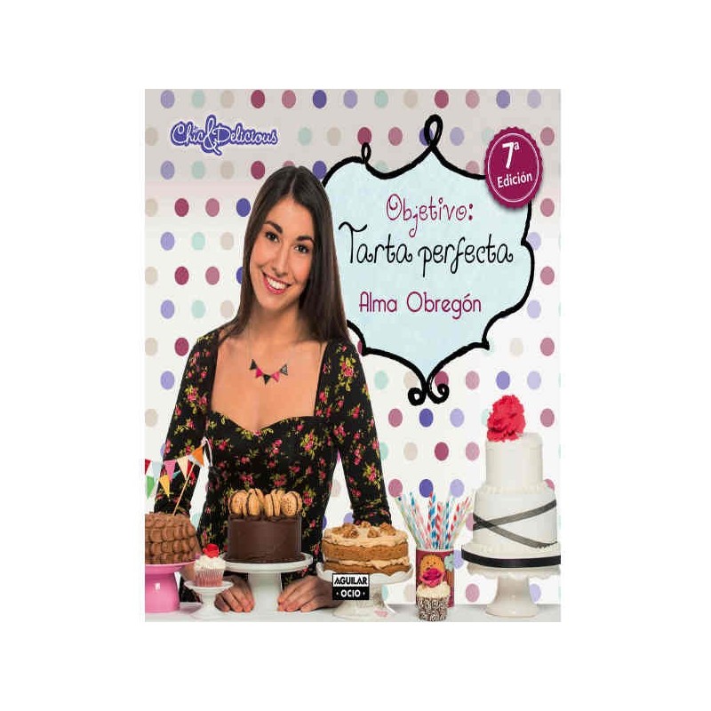 Objetivo: tartas perfectas Alma Obregoón