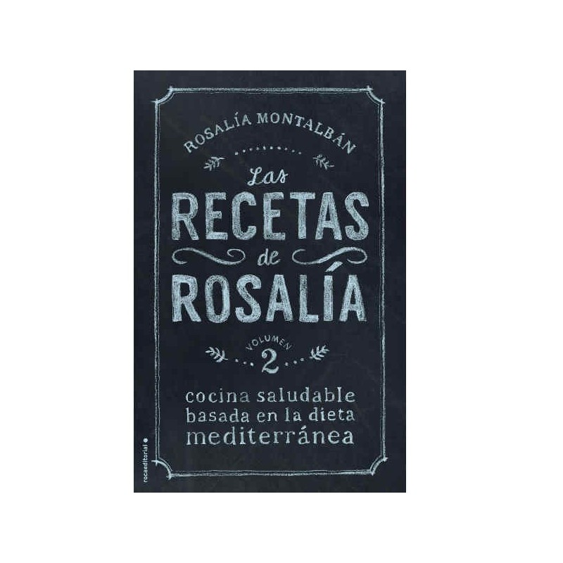 Las recetas de Rosalía Montalbán volumen 2