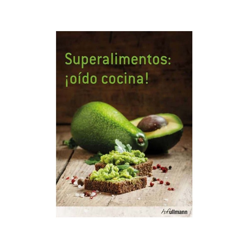 Superalimentos: ¡oído cocina! de Hannah Frey