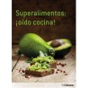 Superalimentos: ¡oído cocina! de Hannah Frey