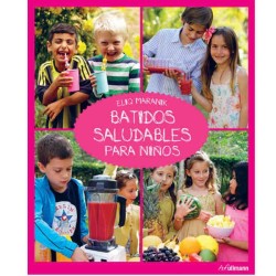 Batidos saludables para niños, de Eliq Maranik