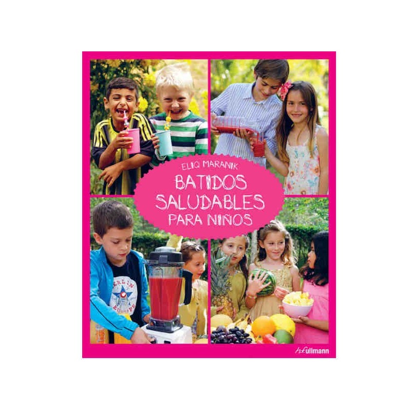Batidos saludables para niños, de Eliq Maranik