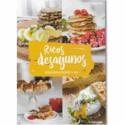 Ricos desayunos. Para empezar bien el día