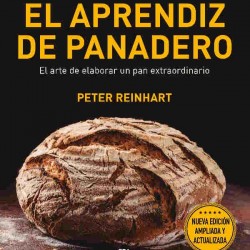 El aprendiz del panadero de Peter Reinhart