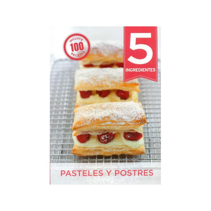 5 Ingredientes. Pasteles y postres