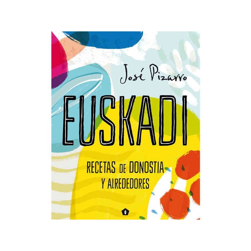 Euskadi, recetas de san sebastián y alrededores