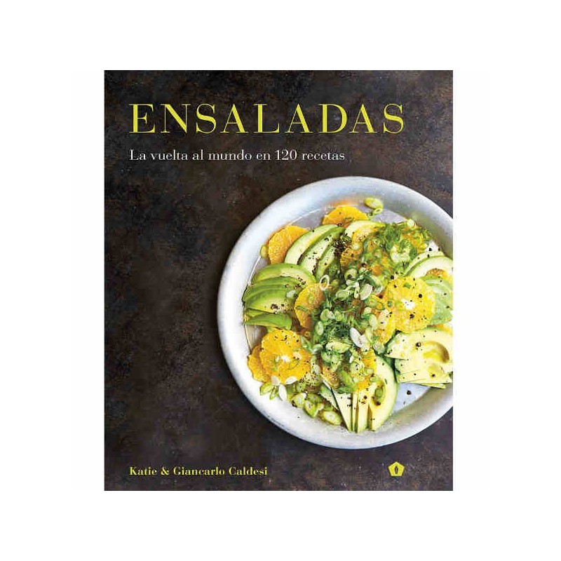 Ensaladas, la vuelta al mundo en 120 recetas